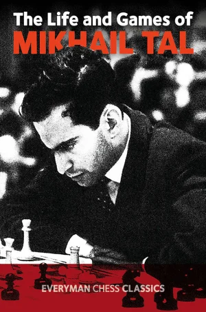 Life and Games of Mikhail Tal (B5)