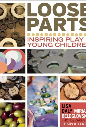 Loose Parts: Inspiring Play in Young Children (Loose Parts Series) (B5) (Color) (Graphic)