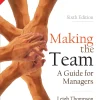 Making the Team: A Guide for Managers (6th Edition) (B5)