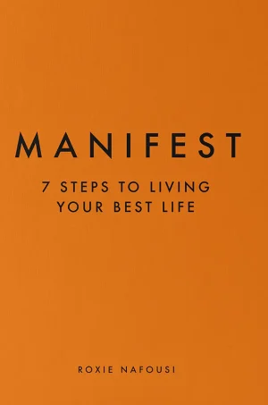 Manifest: 7 Steps to living your best life