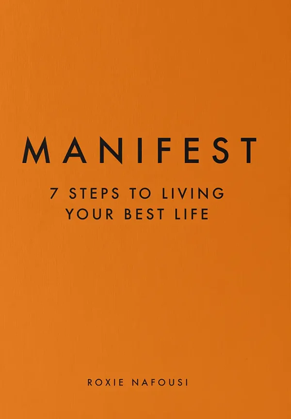 Manifest: 7 Steps to living your best life