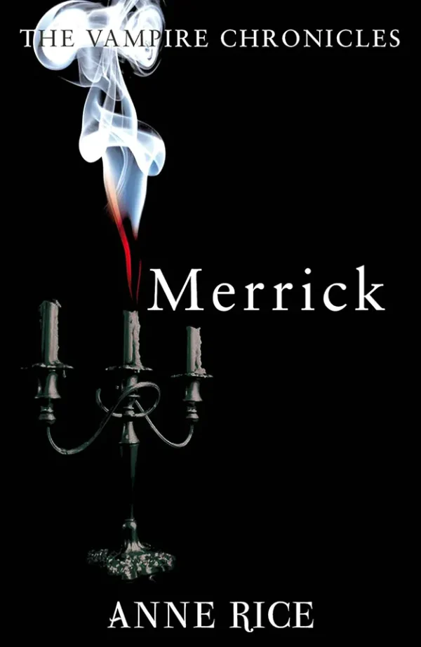 Merrick (The Vampire Chronicles Series #7)