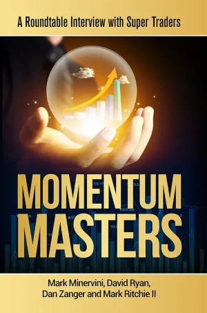 Momentum Masters: A Roundtable Interview with Super Traders with Minervini, Ryan, Zanger & Ritchie II