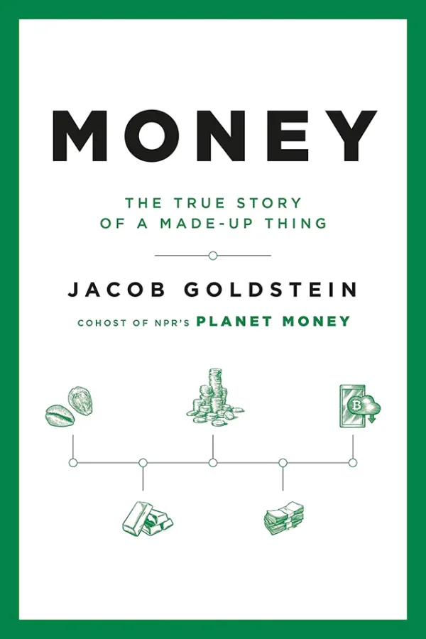 Money: The True Story of a Made-Up Thing