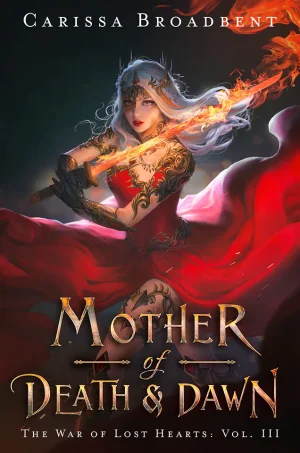 Mother of Death and Dawn (The War of Lost Hearts #3)