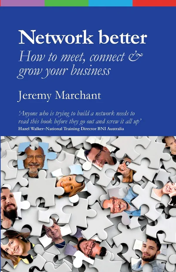 Network Better: How to meet, connect & grow your business