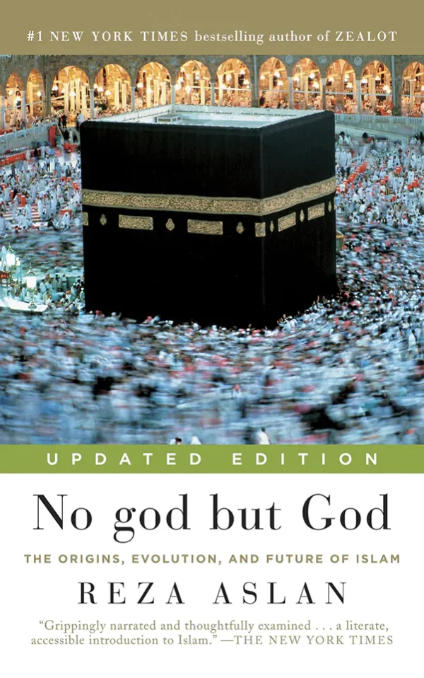 No god but God (Updated Edition): The Origins, Evolution, and Future of Islam