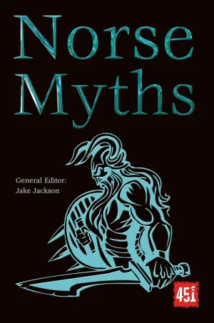 Norse Myths (The World's Greatest Myths and Legends Series #4)