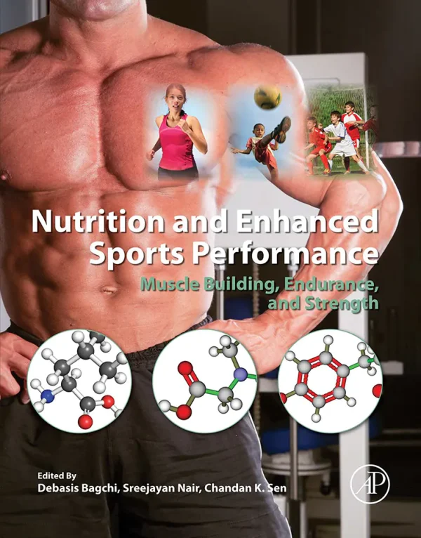 Nutrition and Enhanced Sports Performance: Muscle Building, Endurance, and Strength (1st Edition) (B5) (Color)