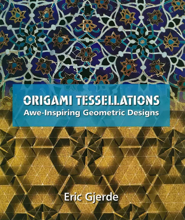 Origami Tessellations  Awe-Inspiring Geometric Designs (B5) (Color) (Graphic)