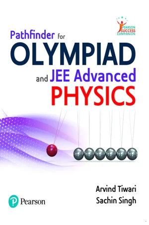 Pathfinder for Olympiad and JEE (Advanced) Physics (B5)