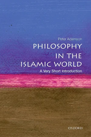 Philosophy in the Islamic World: A Very Short Introduction (1st Edition)