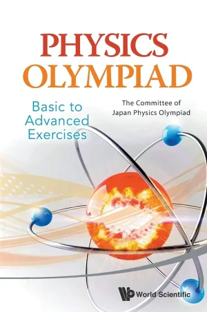 Physics Olympiad Basic To Advanced Exercises (B5)