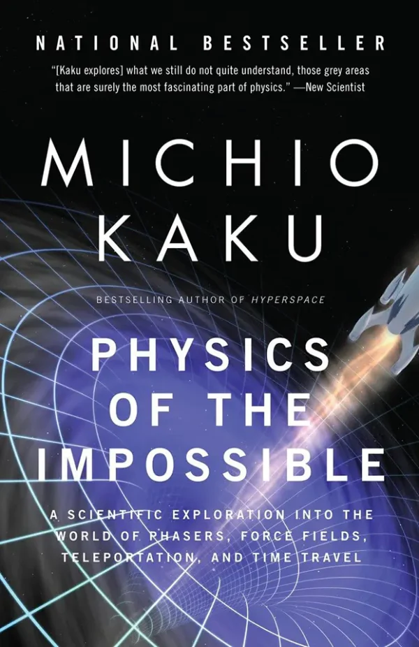 Physics of the Impossible: A Scientific Exploration into the World of Phasers, Force Fields, Teleportation, and Time Travel (B5)
