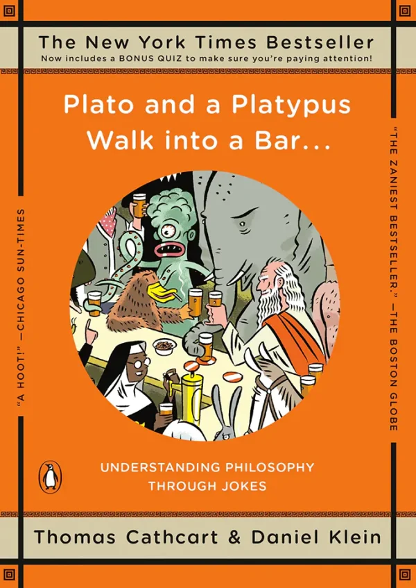 Plato and a Platypus Walk into a Bar . . .: Understanding Philosophy Through Jokes (Color)