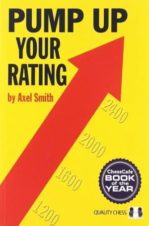 Pump Up Your Rating - Unlock Your Chess Potential (B5)