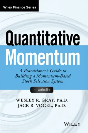 Quantitative Momentum: A Practitioner's Guide to Building a Momentum-Based Stock Selection System (1st Edition) (B5)