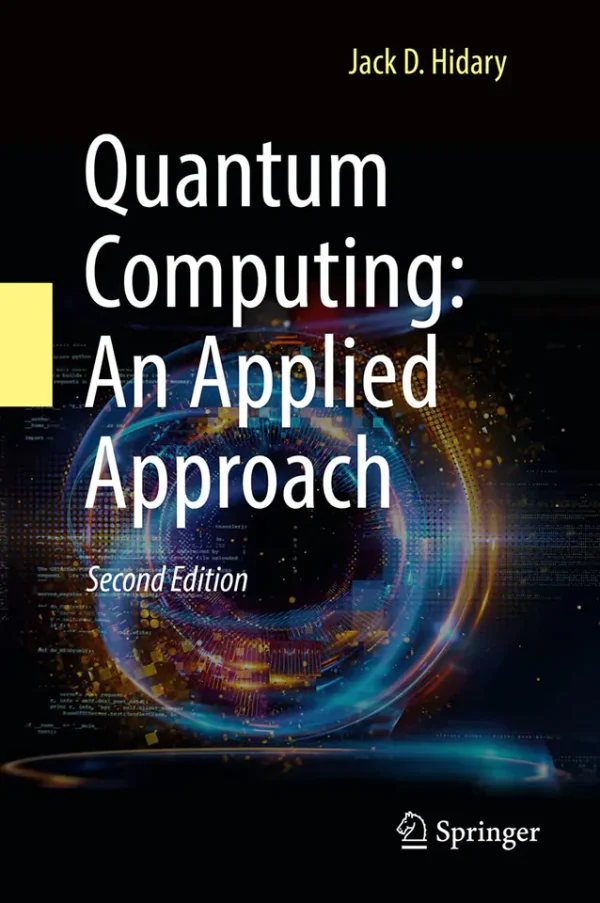 Quantum Computing: An Applied Approach (2nd edition) (Color)