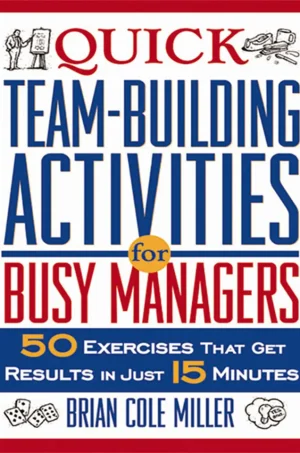 Quick Team-Building Activities for Busy Managers: 50 Exercises That Get Results in Just 15 Minutes (B5) (Color)