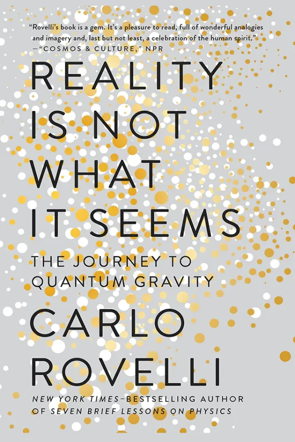 Reality Is Not What It Seems: The Journey to Quantum Gravity