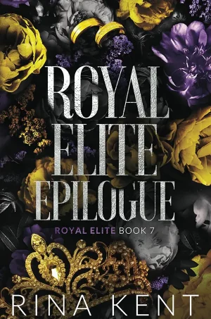 Royal Elite Epilogue (Royal Elite Series #8)