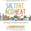Salt, Fat, Acid, Heat: Mastering the Elements of Good Cooking (Color)