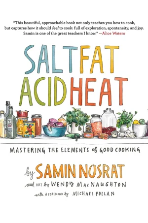 Salt, Fat, Acid, Heat: Mastering the Elements of Good Cooking (Color)