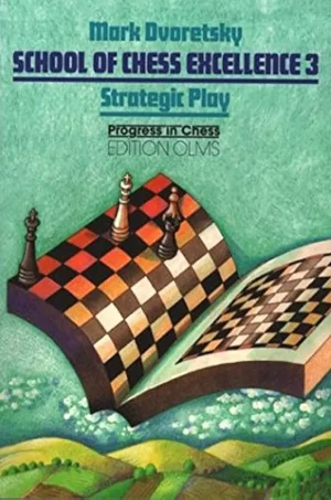 School Of Chess Excellence 3 Strategic Play (B5) (HQ Scan)
