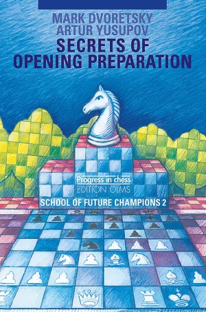 Secrets of Opening Preparation (School Of Future Champions 2) (B5) (HQ Scan)