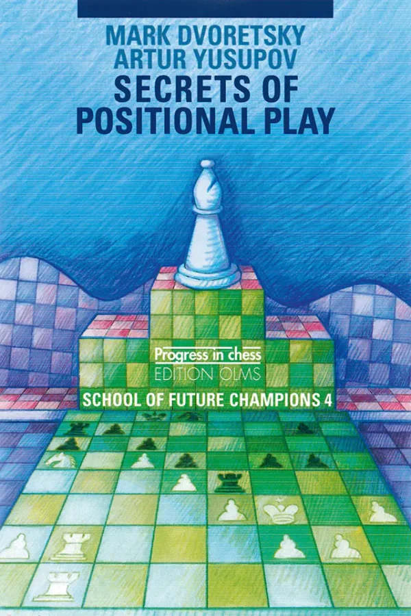 Secrets of Positional Play (School Of Future Champions 4) (B5) (HQ Scan)