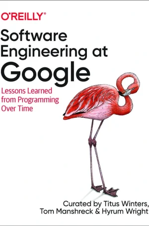 Software Engineering at Google: Lessons Learned from Programming Over Time 1st Edition (B5)