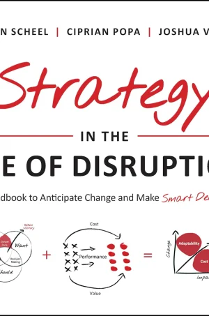 Strategy in the Age of Disruption: A Handbook to Anticipate Change and Make Smart Decisions (1st Edition) (Color)