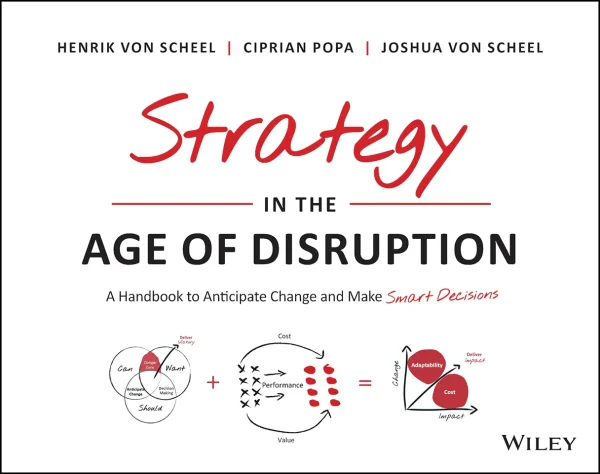 Strategy in the Age of Disruption: A Handbook to Anticipate Change and Make Smart Decisions (1st Edition) (Color)