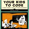 Teach Your Kids to Code A Parent-Friendly Guide to Python Programming (B5) (Color)