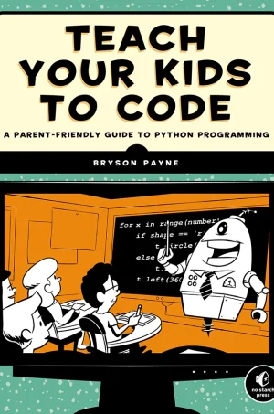 Teach Your Kids to Code A Parent-Friendly Guide to Python Programming (B5) (Color)