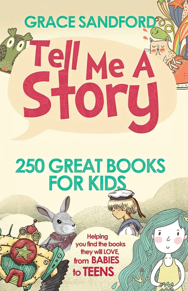 Tell Me A Story: 250 Great Books for Kids (Kids Book)