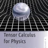 Tensor Calculus for Physics: A Concise Guide (B5)