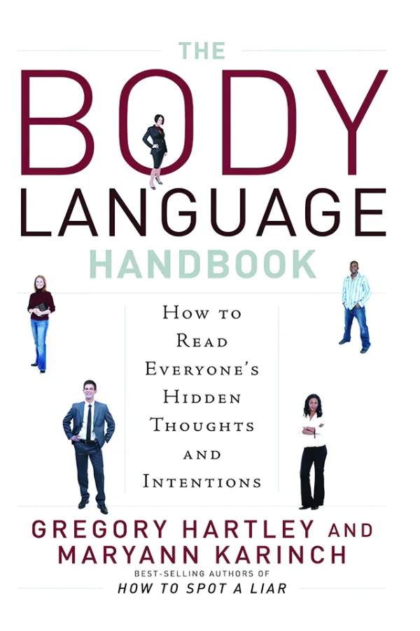 The Body Language Handbook: How to Read Everyone's Hidden Thoughts and Intentions