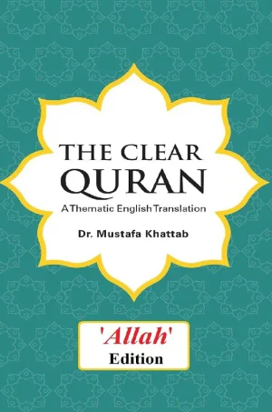 The Clear Quran A Thematic English Translation (Allah edition)
