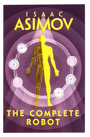 The Complete Robot (Robot Series #0.3)