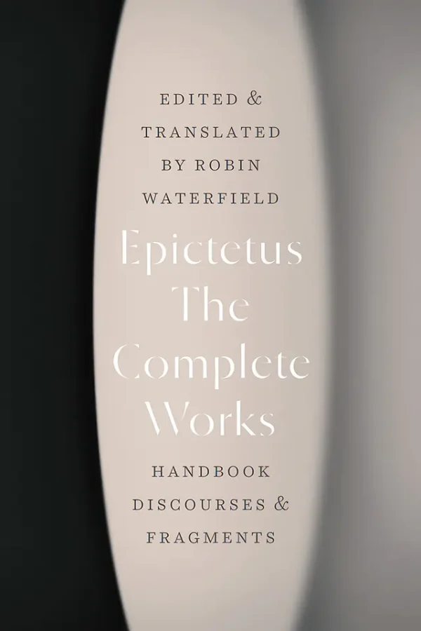The Complete Works: Handbook, Discourses, and Fragments