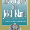 The Creature from Jekyll Island: A Second Look at the Federal Reserve