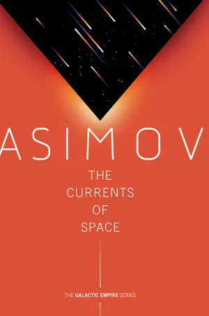 The Currents of Space (Galactic Empire Series #2)