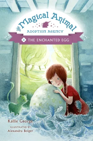 The Enchanted Egg (The Magical Animal Adoption Agency Series #2)