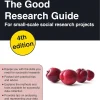 The Good Research Guide: for small-scale social research projects (B5)