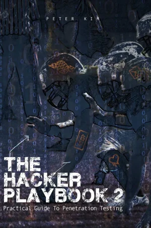 The Hacker Playbook 2: Practical Guide To Penetration Testing (Color)