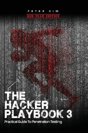The Hacker Playbook 3: Practical Guide To Penetration Testing (Color)