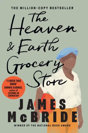 The Heaven & Earth Grocery Store: A Novel