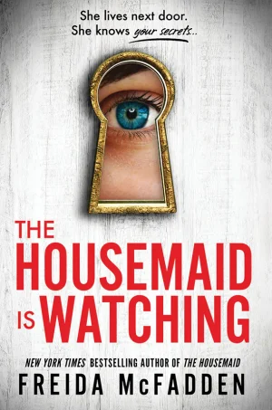 The Housemaid Is Watching (The Housemaid Series #3)