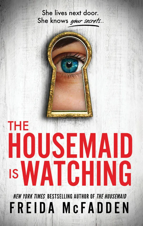 The Housemaid Is Watching (The Housemaid Series #3)